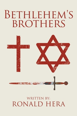 Bethlehem's Brothers 1463431023 Book Cover