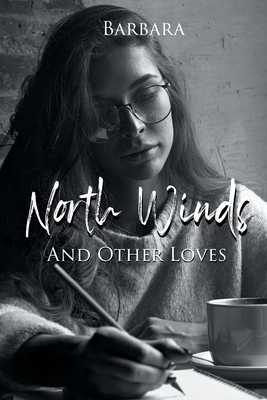 North Winds and Other Loves B0CHN9QYPF Book Cover