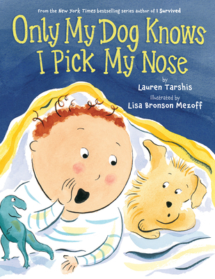 Only My Dog Knows I Pick My Nose 1338680250 Book Cover