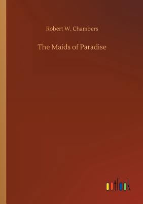 The Maids of Paradise 3734032180 Book Cover