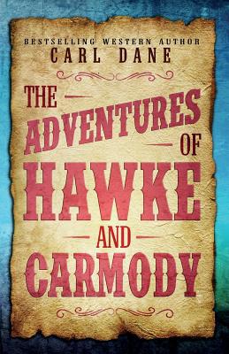 The Adventures of Hawke & Carmody: Three Wester... 1077680600 Book Cover