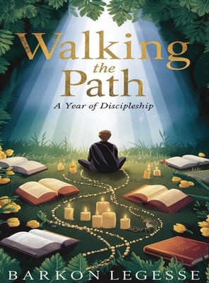 Walking the Path: A Year of Discipleship B0F7JXDJ1R Book Cover