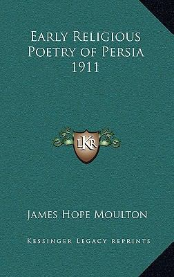 Early Religious Poetry of Persia 1911 1163364762 Book Cover