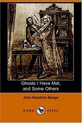 Ghosts I Have Met, and Some Others (Dodo Press) 1406507431 Book Cover