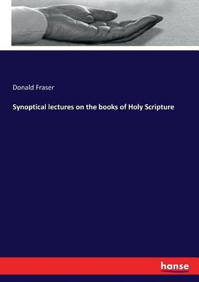 Synoptical lectures on the books of Holy Scripture 3337283454 Book Cover