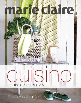 Marie Claire Cuisine: The Ultimate Recipe Colle... 174266086X Book Cover