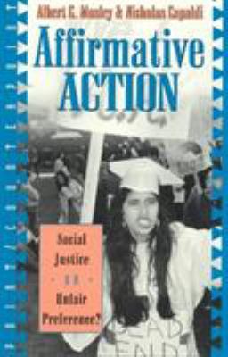 Affirmative Action: Social Justice or Unfair Pr... 0847683028 Book Cover