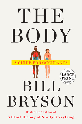 The Body: A Guide for Occupants [Large Print] 0593106296 Book Cover