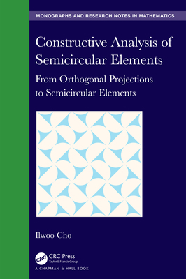 Constructive Analysis of Semicircular Elements:... 1032448334 Book Cover