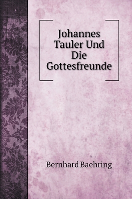 Johannes Tauler Und Die Gottesfreunde [German] 551970483X Book Cover
