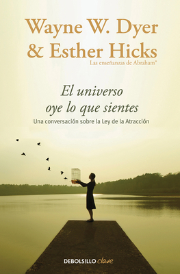 El Universo Oye Lo Que Sientes / Co-Creating at... [Spanish] 8466332766 Book Cover
