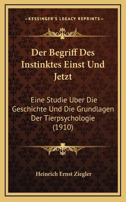 Der Begriff Des Instinktes Einst Und Jetzt: Ein... [German] 1167747887 Book Cover