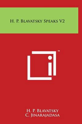 H. P. Blavatsky Speaks V2 1497900107 Book Cover