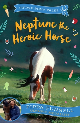 Zephyr Neptune the Heroic Horse (Pippas Pony Ta... 1804543055 Book Cover