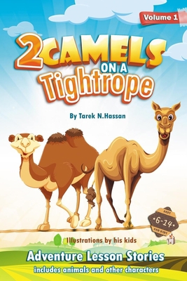 Two Camels On A Tightrope!: Fun Animal Adventur... B08B7RGWGY Book Cover