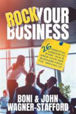 Rock Your Business: 26 Essential Lessons to Sta... 1989059074 Book Cover