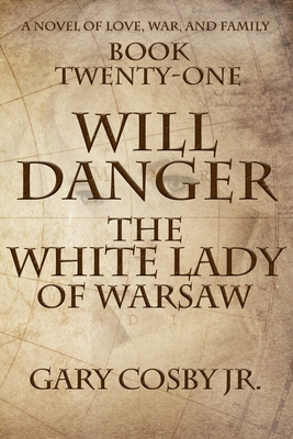 Will Danger: The White Lady of Warsaw B0FV3HXCPJ Book Cover