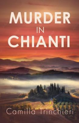 Murder in Chianti: The enthralling Tuscan myste... 0749026561 Book Cover