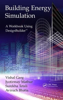 Building Energy Simulation: A Workbook Using De... 1498744516 Book Cover