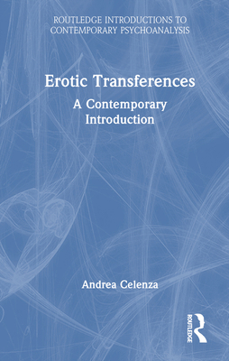 Erotic Transference: A Contemporary Introduction 1032488328 Book Cover