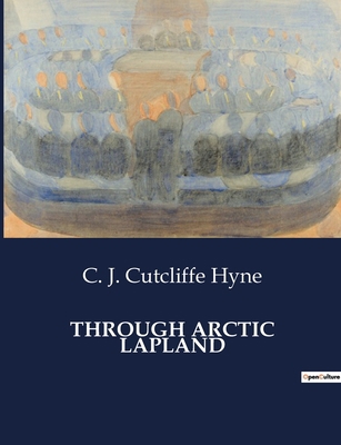 Through Arctic Lapland            Book Cover