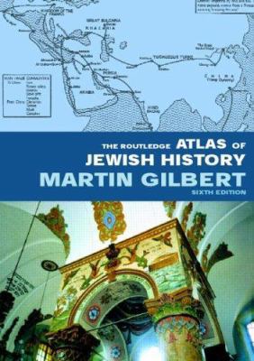 The Routledge Atlas of Jewish History, 6th Edit... 0415281504 Book Cover