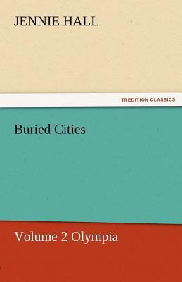 Buried Cities, Volume 2 Olympia 384247203X Book Cover