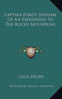 Captain Ford's Journal Of An Expedition To The ... 1164482769 Book Cover