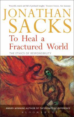 To Heal a Fractured World: The Ethics of Respon... 0826486223 Book Cover