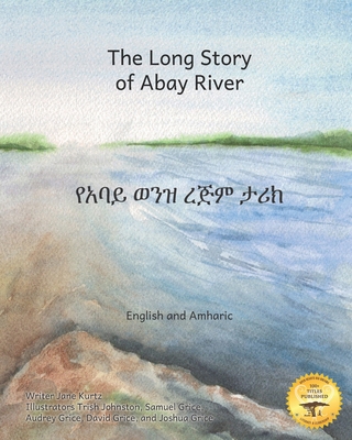 The Long Story of Abay River: Life-Giving Headw... B0B1576YXH Book Cover