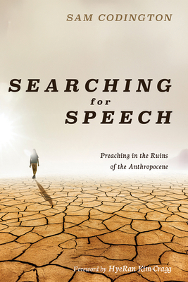 Searching for Speech: Preaching in the Ruins of... B0GJBPX6VL Book Cover