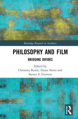 Philosophy and Film: Bridging Divides 1138351695 Book Cover