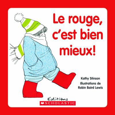 Le Rouge, c'Est Bien Mieux! [French] 1443116726 Book Cover