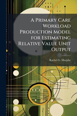 A Primary Care Workload Production Model for Es... 1025090241 Book Cover