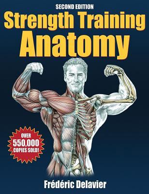 Strength Training Anatomy - 2nd Edition 0736063684 Book Cover