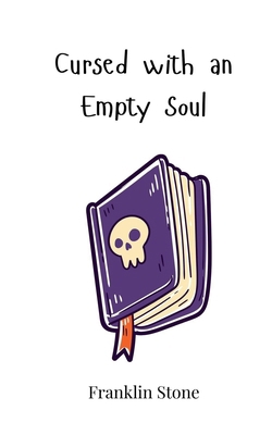 Cursed with an Empty Soul 3690819474 Book Cover