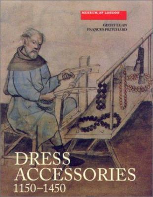 Dress Accessories C.1150-C.1450: Medieval Finds... 0851158390 Book Cover