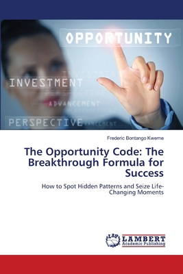 The Opportunity Code: The Breakthrough Formula ... 6207474279 Book Cover