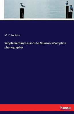 Supplementary Lessons to Munson's Complete phon... 3337399819 Book Cover
