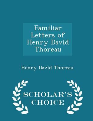 Familiar Letters of Henry David Thoreau - Schol... 1297105117 Book Cover