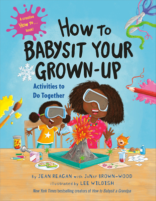 How to Babysit Your Grown-Up: Activities to Do ... 0593479238 Book Cover