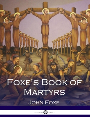 Foxe's Book of Martyrs 1545342490 Book Cover