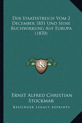 Der Staatsstreich Vom 2 December 1851 Und Seine... [German] 1168054664 Book Cover