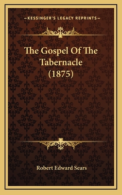 The Gospel Of The Tabernacle (1875) 1165562650 Book Cover