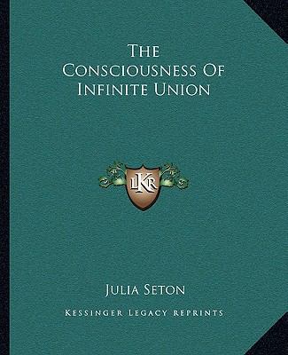 The Consciousness Of Infinite Union 1162851821 Book Cover