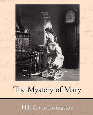 The Mystery of Mary 1605970026 Book Cover