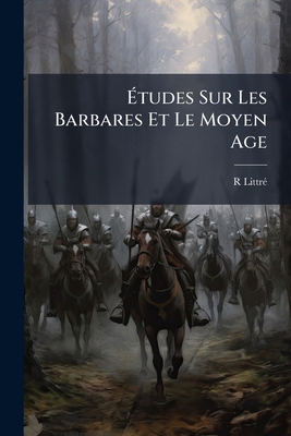 Études Sur Les Barbares Et Le Moyen Age [French] 1248032225 Book Cover
