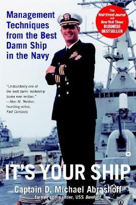 It's Your Ship: Management Techniques from the ... 0446690570 Book Cover