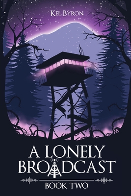 A Lonely Broadcast: Book Two B0DWWJMPRN Book Cover