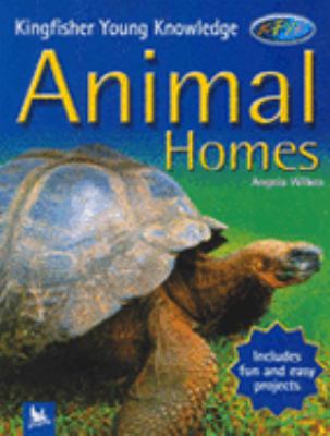 Animal Homes (Kingfisher Young Knowledge) 0753408570 Book Cover